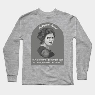 Margaret Mead Portrait and Quote Long Sleeve T-Shirt